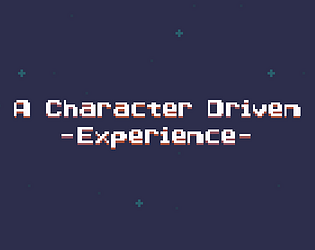A Character Driven Experience