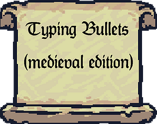 Typing Bullets (Medieval Edition)