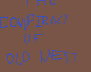 The Conspiracy of Old West