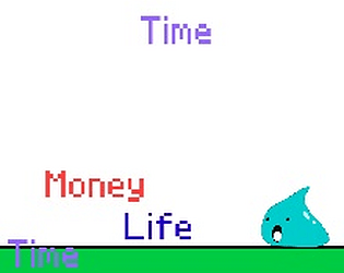 SLime, life, time, money =_=